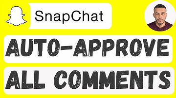 How to Enable Snapchat Comment Auto Approval