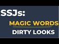 S1E5 - SSJs: Magic Words and Dirty Looks