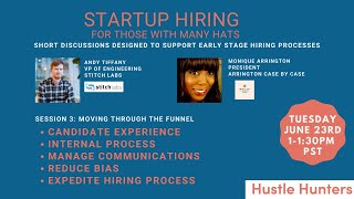 Startup Hiring Session 3: Moving Through the Funnel