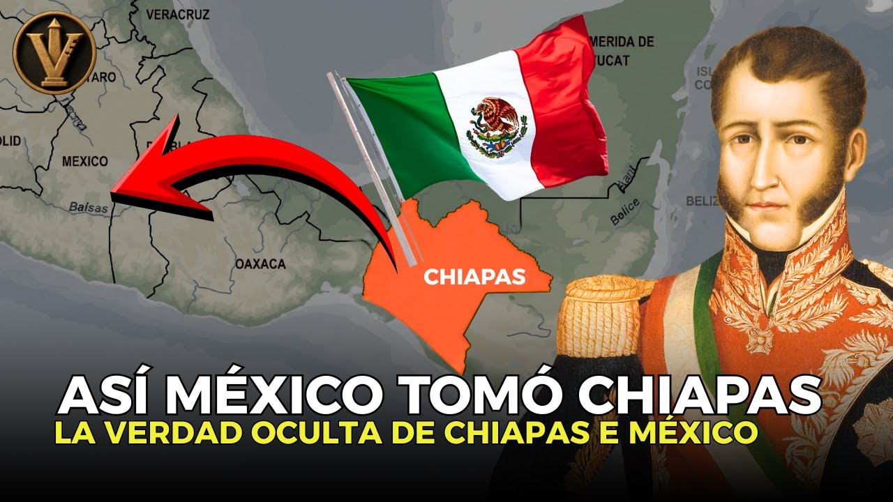 ¿CÓMO GUATEMALA PERDIÓ CHIAPAS Y CÓMO SE DIO SU ANEXIÓN A MÉXICO?