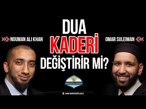 Dua Kaderi Değiştirir Mi? [Nouman Ali Khan & Omar Suleiman] [Türkçe Altyazılı]