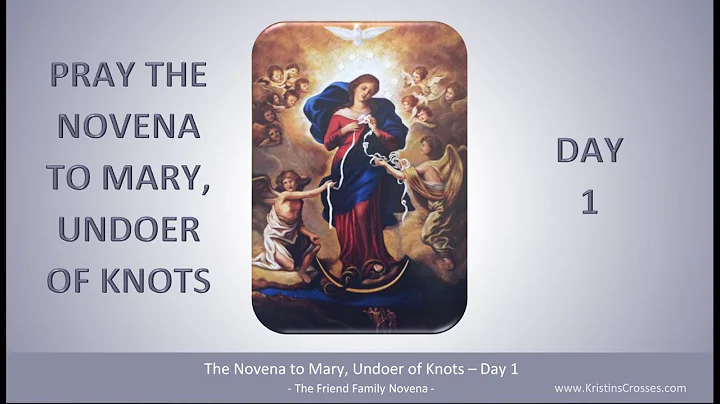 Day 1 - Novena to Mary, Undoer of Knots