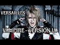 Versailles &ndash; Vampire Symphony (IA Version)
