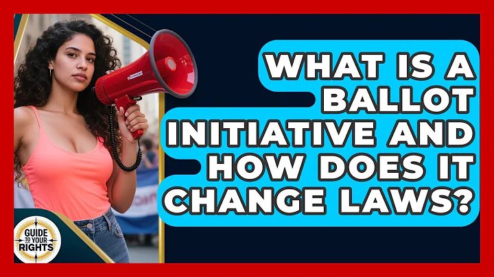 What Is A Ballot Initiative And How Does It Change Laws? - Guide To Your Rights