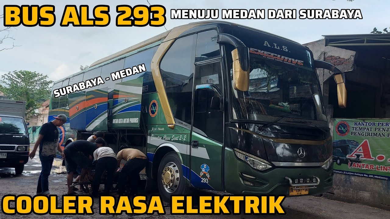 Satu - Satunya Cooler di Trip Surabaya 🚍🚍 Bus ALS 293 Pelor Surabaya Berangkat Menuju Medan