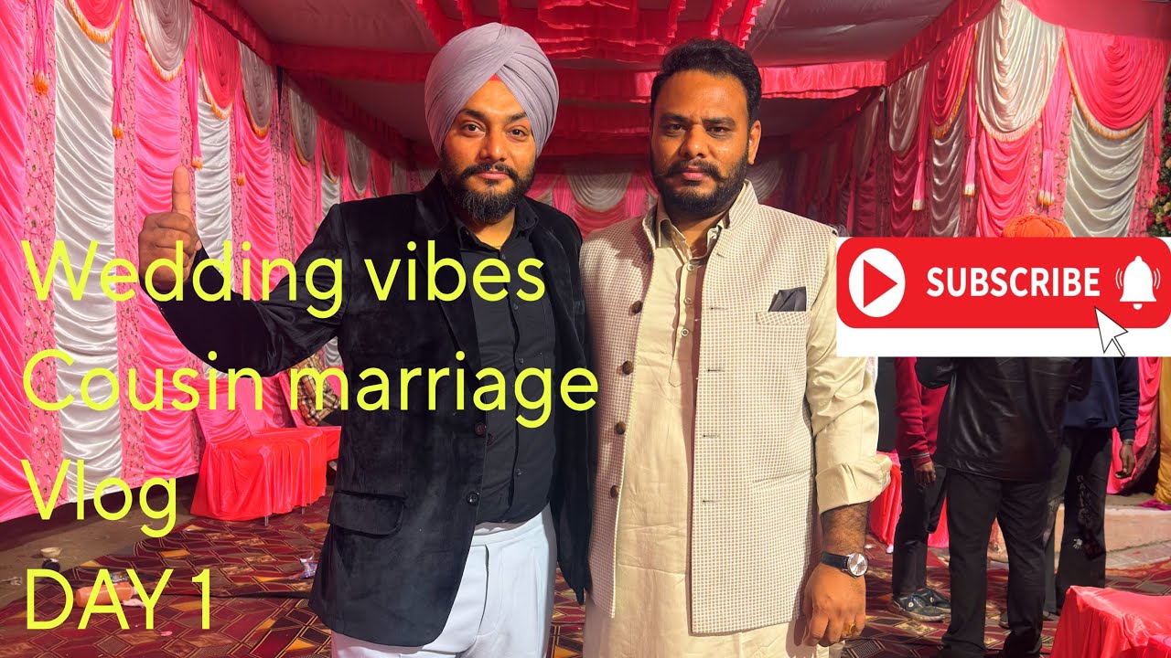 Mere cousin ki shadi….DAY 1 …..full enjoy …wedding vibes ….