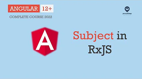 Subjects in RxJS | Observables | Angular 12+