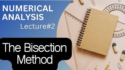 The Bisection Method | Numerical Analysis Lec-2 Urdu / Hindi