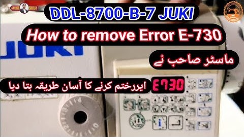How to remove Error E 730 DDL 8700B 7 Juki | Juki machine Ka error 730 kaise khatam kare