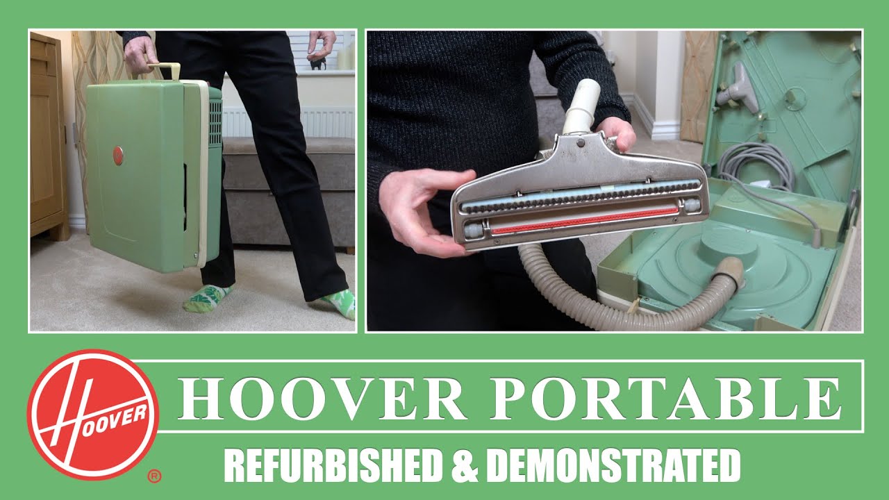 Hoover Portable Vacuum After Refurbishment Plus A 60 Year Old Vacuum