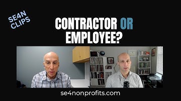 Independent contractor vs. employee classification basics for nonprofits | SE4N Clips
