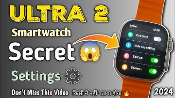 Ultra 2 Smartwatch Secret Features 😰🔥| All Smartwatch Hidden Settings| T900, T800, T10, Ultra 2 🔥⚡💯