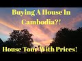 Buying A House In Cambodia?! House Tour With Prices!