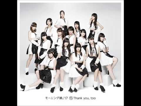 Morning Musume '17 - Watashi no Nanni mo Wakacchanai
