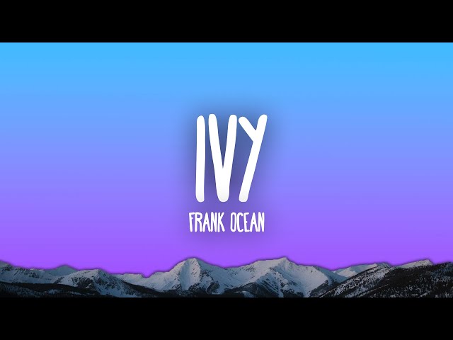 Frank Ocean - Ivy class=