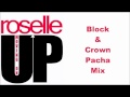 Roselle - Movin On Up (Block & Crown Pacha Mix)