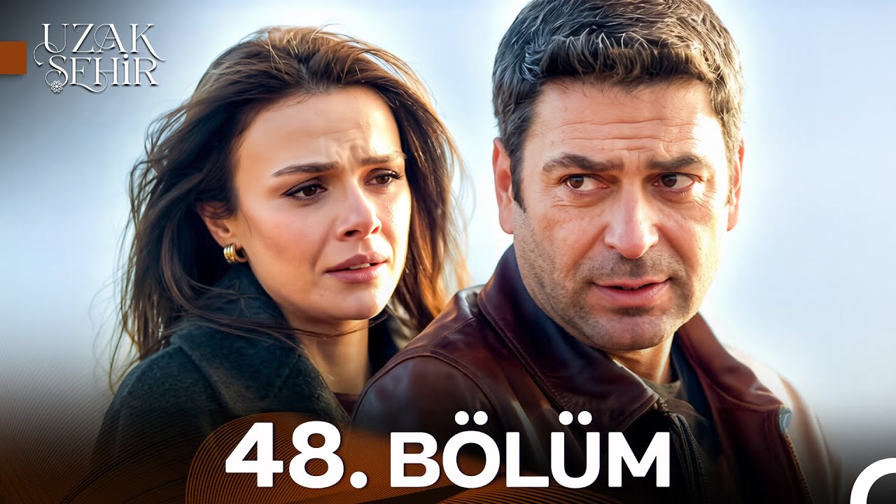 Uzak Şehir 48. Bölüm