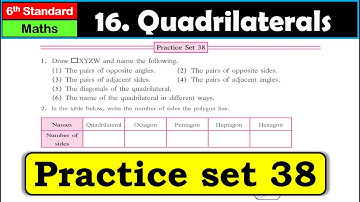 Practice set 38 | Class 6 | Quadrilaterals | Chapter 16 | Maths | Maharashtra Board