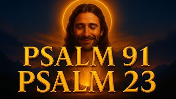 PRAYER FOR OCTOBER 18 - Psalm 91 And Psalm 23 | The Two Most Powerful Prayers in the Bible