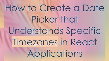 How to Create a Date Picker that Understands Specific Timezones in React Applications