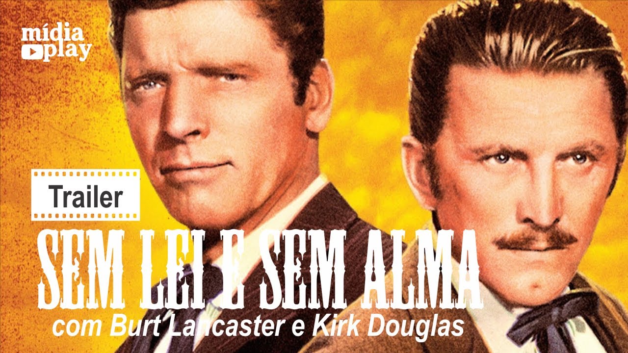 SEM LEI E SEM ALMA FAROESTE, COM KIRK DOUGLAS E BURT LANCASTER, DE