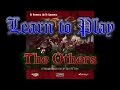 Learn to Play:  The Others