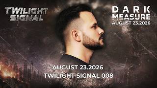 𝗧𝗪𝗜𝗟𝗜𝗚𝗛𝗧 𝗦𝗜𝗚𝗡𝗔𝗟 𝟬𝟬𝟴 𝘄𝗶𝘁𝗵 𝗗𝗮𝗿𝗸 𝗠𝗲𝗮𝘀𝘂𝗿𝗲 | 𝗣𝗿𝗼𝗴𝗿𝗲𝘀𝘀𝗶𝘃𝗲, 𝗧𝗿𝗮𝗻𝗰𝗲, 𝗠𝗲𝗹𝗼𝗱𝗶𝗰 𝗧𝗲𝗰𝗵𝗻𝗼 (𝗔𝗨𝗚𝗨𝗦𝗧 𝟮𝟯, 𝟮𝟬𝟮𝟲)