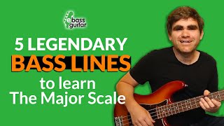 5 Legendary Bass Lines To Learn The Major Scale