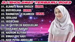 DJ SHOLAWAT TERBARU 2023 - ALAMATE ANAK SHOLEH X BUSYROLANA X RAHMATUN LIL'ALAMEEN