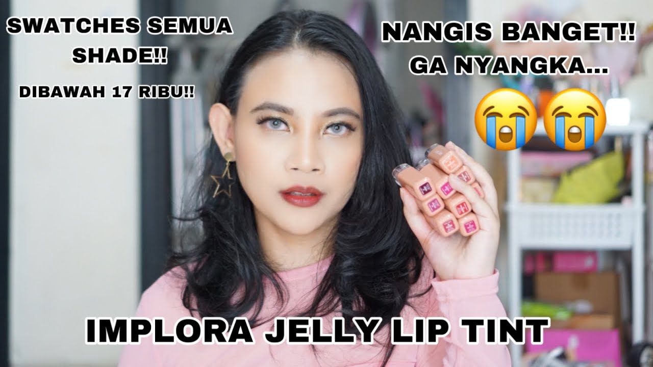 REVIEW IMPLORA JELLY TINT LIP TINT DAN SWATCHES SEMUA SHADE YouTube