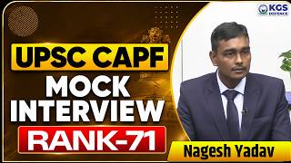 Nagesh Yadav Rank 71 | UPSC CAPF AC 2025 Mock Interview | CAPF 2025 Topper | KGS Defence