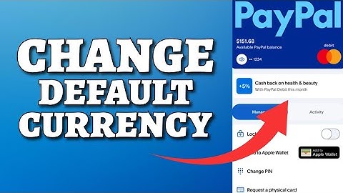 How to Change Default Currency on PayPal 2025?