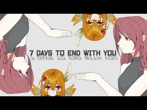 【7 Days to End with You】Huh? Ezwuhh??【Vtuber】
