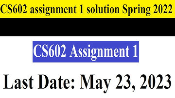 CS602 Assignment 1 | CS602 assignment 1 solution Spring 2022 | CS602 Assignment 1 Solution