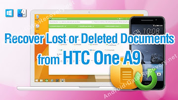 How to Recover Lost or Deleted Documents from HTC One A9