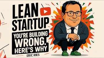 Why 99% of Startups Fail – The Lean Startup Explained