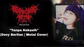 Nebucard Nezar - Tanpa Kekasih (Devy Berlian | Metal Cover)