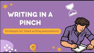 Writing in a Pinch: Timed Writing Strategies