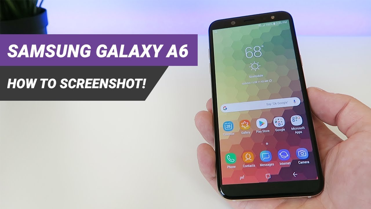 How to Take a Screenshot on the Samsung Galaxy A6! - YouTube
