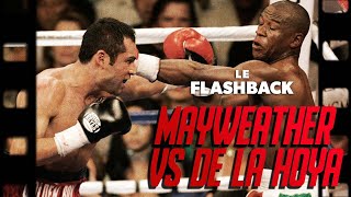 FLOYD MAYWEATHER VS OSCAR DE LA HOYA : LE SOIR OÙ LE PRETTY BOY A FRÔLÉ LA DÉFAITE - LE FLASHBACK #8