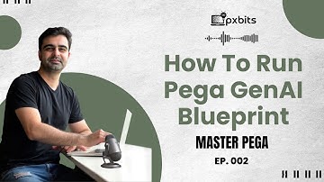 How to Run Pega Blueprint - Step by Step tutorial