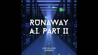 47. RUNAWAY A.I. PART II: ChatGPT and what it means to be a writer