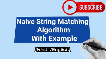 Naive String Matching Algorithm With Examples(In Hindi)