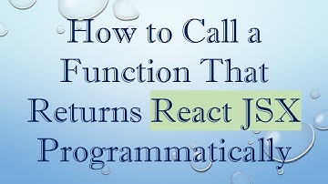 How to Call a Function That Returns React JSX Programmatically
