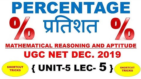 Percentage part 5 unit 5 ugc net 2019
