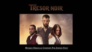 Le Trésor Noir2019 - Ost - End Titlemain Theme Reprise