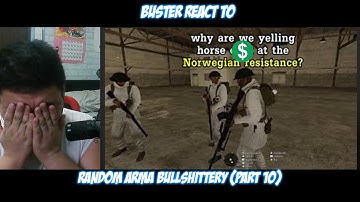 Buster Reaction to @SovietWomble  Random Arma Bullshittery (part 10)