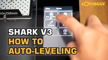 LOTMAXX Shark V3 3D Printer How to Activate the Auto Leveling Function