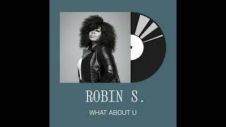 The Perry Way: Robin S - What About U (feat. James Artissen)