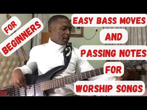 EASY BASS MOVES AND PASSING NOTES FOR WORSHIP SONGS FOR BEGINNERS ...